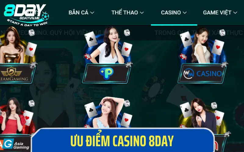 các ưu điểm khi lựa chọi casino tại 8DAY để tham gia