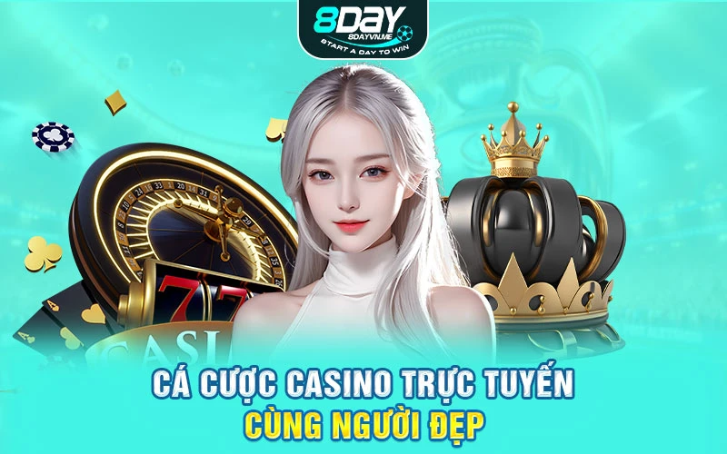 Cá cược Casino trực tuyến cùng người đẹp