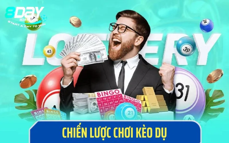 Chiến lược chơi kèo dụ