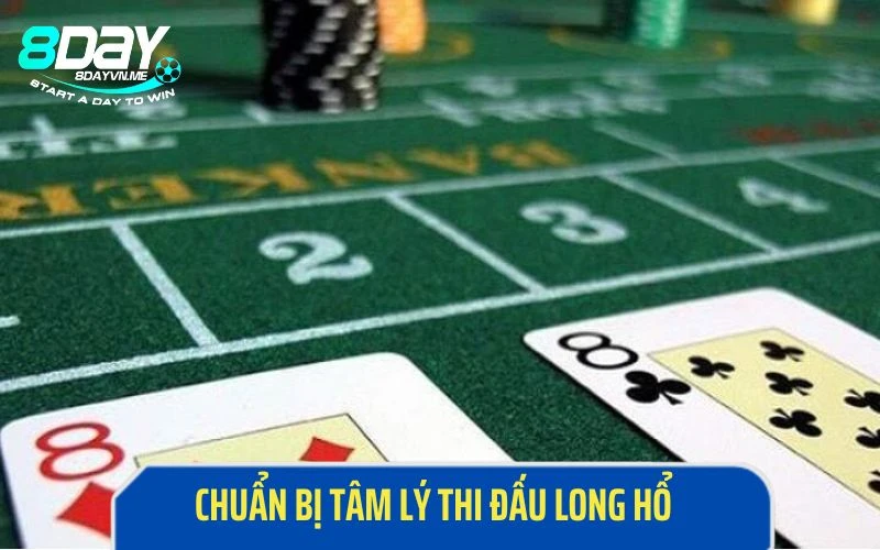 Chuẩn bị một tâm lý tốt khi chơi Long Hổ Baccarat