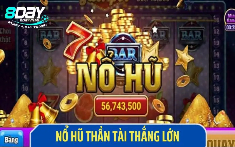 Chơi game nổ hũ thắng lớn