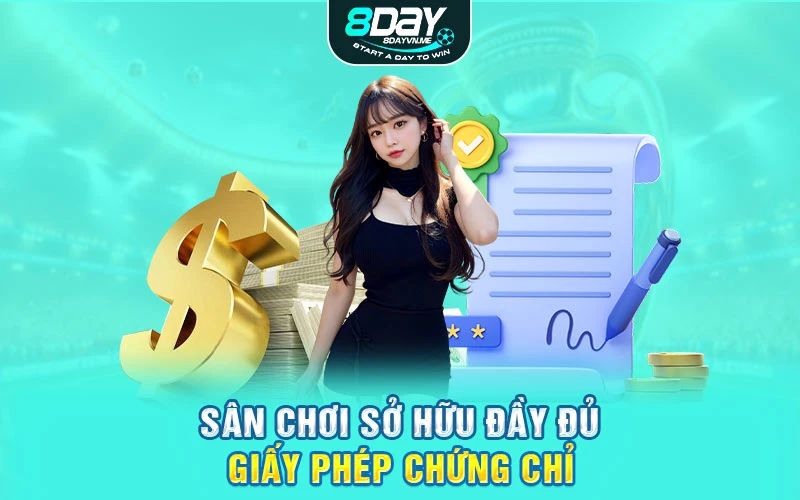 Sân chơi sở hữu đầy đủ giấy phép chứng chỉ