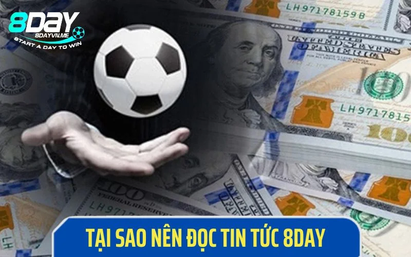 Tại sao nên đọc tin tức 8DAY?