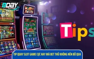 Tip Quay Slot Game Cực Hay Mà Bet Thủ Không Nên Bỏ Qua